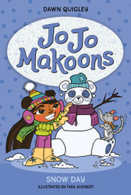Jo Jo Makoons: Snow Day - 9780063015449 by Dawn Quigley, Tara Audibert, 9780063015449