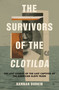 The Survivors of the Clotilda (The Lost Stories of the Last Captives of the American Slave Trade) by Hannah Durkin, 9780063072992
