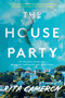 The House Party (A Novel) - 9780063218079 by Rita Cameron, 9780063218079