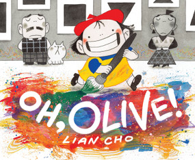 Oh, Olive! by Lian Cho, Lian Cho, 9780063237490