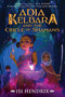 Adia Kelbara and the Circle of Shamans by Isi Hendrix, 9780063266339