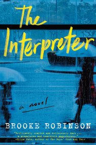 The Interpreter (A Novel) - 9780063299887 by Brooke Robinson, 9780063299887