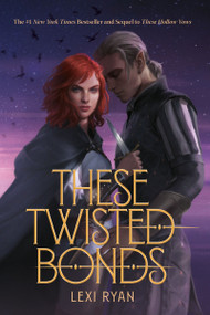 These Twisted Bonds - 9780063308923 by Lexi Ryan, 9780063308923