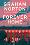 Forever Home (A Novel) by Graham Norton, 9780063338616
