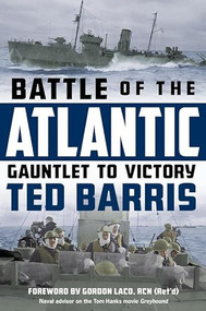 Battle of the Atlantic (Gauntlet to Victory) - 9781443460811 by Ted Barris, 9781443460811