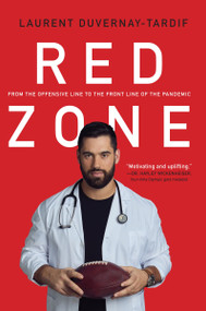 Red Zone (From the Offensive Line to the Front Line of the Pandemic) - 9781443466028 by Laurent Duvernay-Tardif, 9781443466028