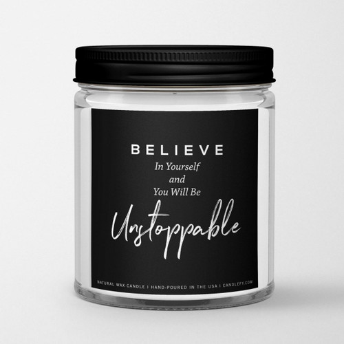 BELIEVE In Yourself and You Will Be Unstoppable, CANDLEFY-QC-0006