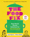 The Food Fix (Real World Dinner Solutions for The Exhausted - 104 freakin' fabulous recipes!) by Yumi Stynes, Simon Davis, 9781922616715