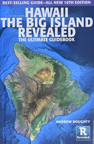 Hawaii The Big Island Revealed, 10th Edition by Andrew Doughty, 9781949678109