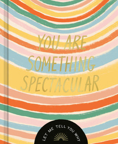 You Are Something Spectacular by Danielle Leduc McQueen, 9781970147872