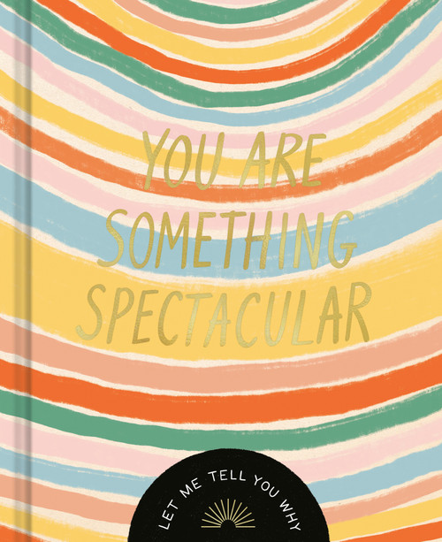 You Are Something Spectacular by Danielle Leduc McQueen, 9781970147872