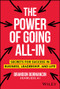 The Power of Going All-In (Secrets for Success in Business, Leadership, and Life) by Brandon Bornancin, 9781394196180