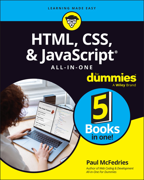 HTML, CSS, & JavaScript All-in-One For Dummies by Paul McFedries, 9781394164684