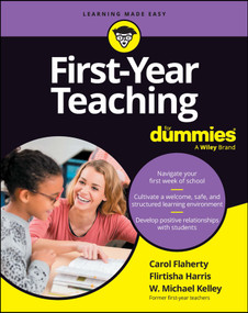 First-Year Teaching For Dummies by Carol Flaherty, Flirtisha Harris, W. Michael Kelley, 9781394189762