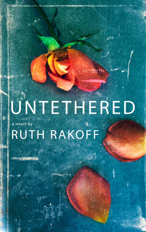 Untethered - 9781770867017 by Ruth Rakoff, 9781770867017