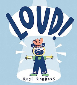 Loud! - 9781912650569 by Rose Robbins, Rose Robbins, 9781912650569