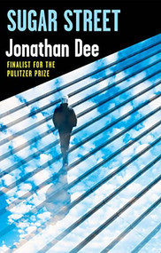 Sugar Street by Jonathan Dee, 9780802160003
