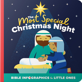 The Most Special Christmas Night (A Bible Infographics for Kids Look at the Birth of Jesus) by Harvest House Publishers, 9780736986793