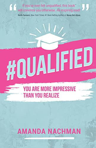 #Qualified (You Are More Impressive Than You Realize) by Amanda Nachman, 9781636981178