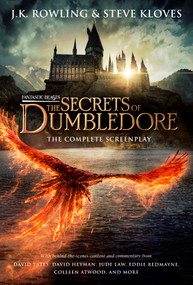 Fantastic Beasts: The Secrets of Dumbledore - The Complete Screenplay (Fantastic Beasts, Book 3) by J. K. Rowling, Steve Kloves, 9781338853681