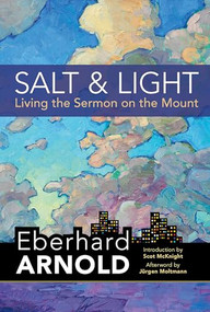 Salt and Light (Living the Sermon on the Mount) - 9781636080710 by Eberhard Arnold, Jürgen Moltmann, Scot McKnight, 9781636080710