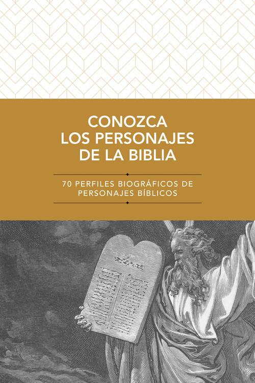 Conozca los personajes de la Biblia (70 perfiles biográficos de personajes bíblicos) (Spanish Edition) by Tyndale Bible, 9781496461698