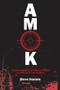 AMOK (Criminal Sniping and Spree Killing in Wisconsin and Beyond) by Steve Daniels, 9781955047333
