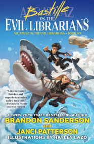 Bastille vs. the Evil Librarians - 9781250811097 by Brandon Sanderson, Janci Patterson, Hayley Lazo, 9781250811097