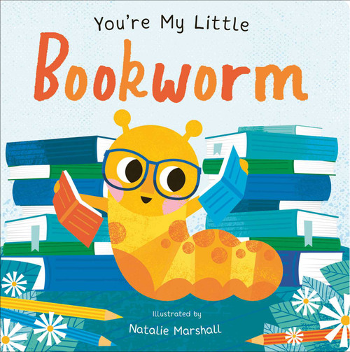 You're My Little Bookworm - 9781667204567 by Nicola Edwards, Natalie Marshall, 9781667204567