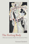 The Feeling Body (Affective Science Meets the Enactive Mind) by Giovanna Colombetti, 9780262533768