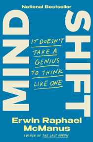 Mind Shift (It Doesn't Take a Genius to Think Like One) by Erwin Raphael McManus, 9780593137413