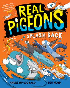 Real Pigeons Splash Back (Book 4) - 9780593427194 by Andrew McDonald, Ben Wood, 9780593427194