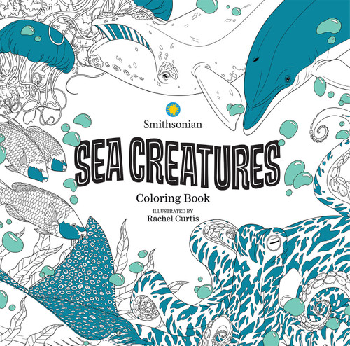 Sea Creatures: A Smithsonian Coloring Book by Smithsonian Institution, Rachel Curtis, 9781684058464