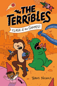 The Terribles #3: Clash of the Gnomes! by Travis Nichols, 9780593425794