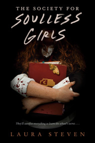 The Society for Soulless Girls by Laura Steven, 9780593703915