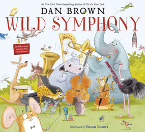Wild Symphony - 9780593704233 by Dan Brown, Susan Batori, 9780593704233