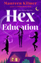 Hex Education by Maureen Kilmer, 9780593422397