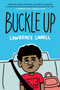 Buckle Up ((A Graphic Novel)) - 9780593479797 by Lawrence Lindell, 9780593479797