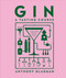 Gin A Tasting Course (A Flavor-focused Approach to the World of Gin) by Anthony Gladman, 9780744084405