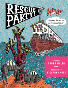 Rescue Party (A Graphic Anthology of COVID Lockdown) by Gabe Fowler, Hillary Chute, 9780593316801