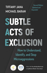 Subtle Acts of Exclusion, Second Edition (How to Understand, Identify, and Stop Microaggressions) by Tiffany Jana, DM, Michael Baran, 9781523004348