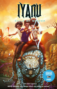 Iyanu: Child of Wonder Volume 3 by Roye Okupe, Chima Kalu, Godwin Akpan, Spoof Animation, 9781506723068