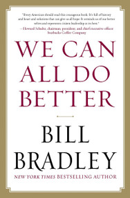 We Can All Do Better by Bill Bradley, 9781593157296