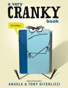 A Very Cranky Book by Angela DiTerlizzi, Tony DiTerlizzi, 9780063206670