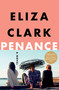 Penance (A Novel) by Eliza Clark, 9780063327856