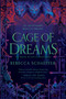 Cage of Dreams by Rebecca Schaeffer, 9780358645542