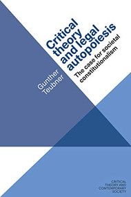 Critical theory and legal autopoiesis (The case for societal constitutionalism) - 9781526107237 by Gunther Teubner, Diana Göbel, 9781526107237