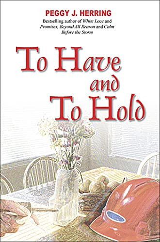 To Have and To Hold - 9781594930058 by Peggy J. Herring, 9781594930058