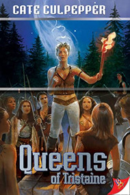 Queens of Tristaine by Cate Culpepper, 9781933110974
