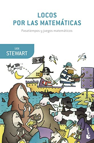 Locos por las matemáticas (Spanish Edition) by Ian Stewart, 9786075693552